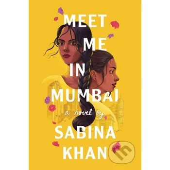 Meet Me in Mumbai - Sabina Khan Scholastic