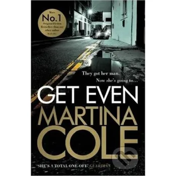 Get Even - Martina Cole Headline Publishing Group