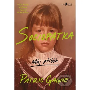 Sociopatka - Patric Gagne Jan Melvil publishing (2025) [E-kniha]