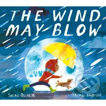 The Wind May Blow - Sasha Quinton, Thomas Hegbrook Caterpillar Books