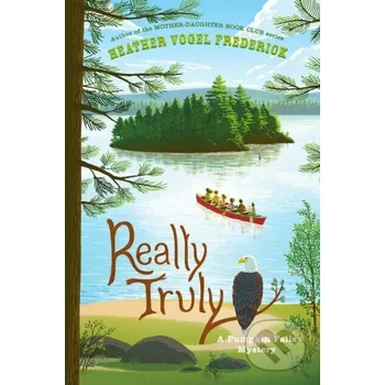 Really Truly - Heather Vogel Frederick Simon &amp; Schuster Books for Young Readers
