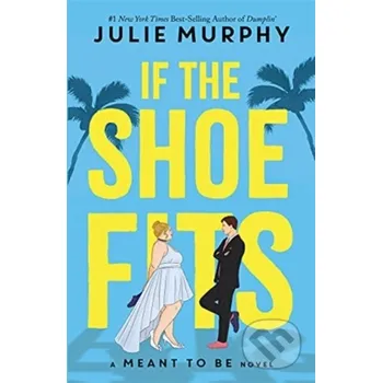 If the Shoe Fits - If the Shoe Fits Julie Murphy Studio Press