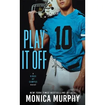 Play It Off - Monica Murphy