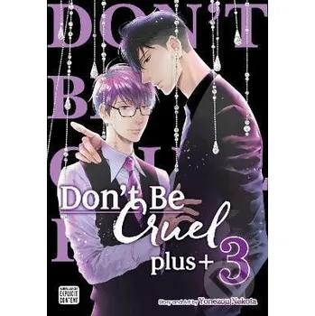 Don´t Be Cruel: plus+, Vol. 3 - Yonezou Nekota Viz Media
