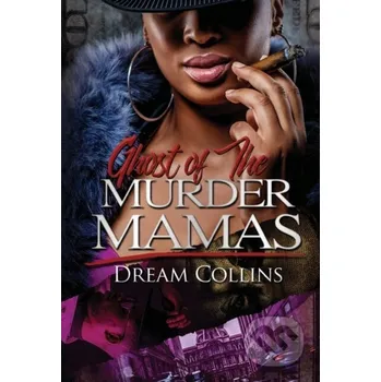 Ghost of the Murder Mamas - Dream Collins