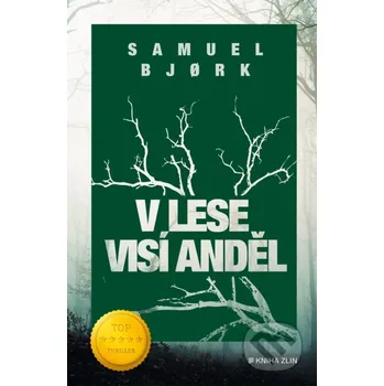 Kniha V lese visí anděl - Samuel Bjork Kniha Zlín