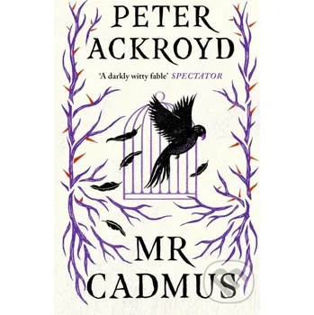 Mr Cadmus - Peter Ackroyd Canongate Books