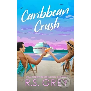 Caribbean Crush - R.S. Grey
