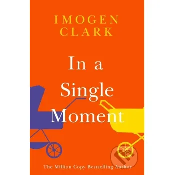 In a Single Moment - Imogen Clark Lake Union Publishing