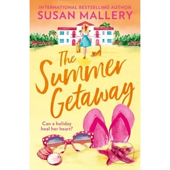 The Summer Getaway - Susan Mallery Mills &amp; Boon