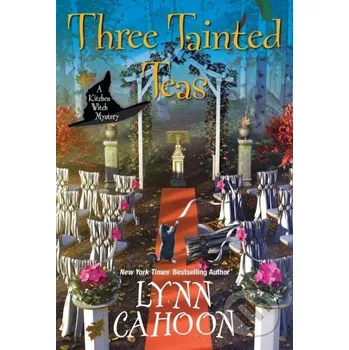 Three Tainted Teas - Lynn Cahoon Cahoon Kensington Publishing Corporation