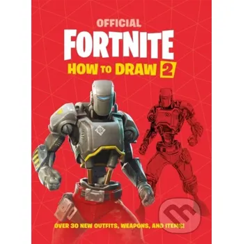 Cizojazyčná kniha Fortnite Official How To Draw/Legendary - Epic Games Wildfire