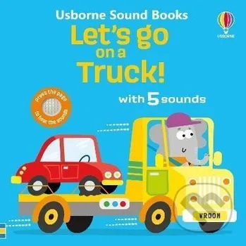Beletrie pro dospělé Let´s go on a Truck! - Sam Taplin, Edward Miller (ilustrátor) Usborne