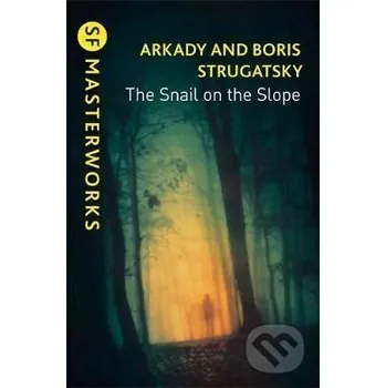 The Snail on the Slope - Arkadij Strugackij, Boris Strugackij