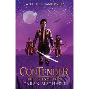 Contender: The Champion - Taran Matharu Hodder Children's Books