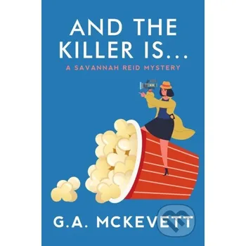Beletrie pro dospělé And the Killer Is . . . - G.A. Mckevett Kensington Publishing Corporation