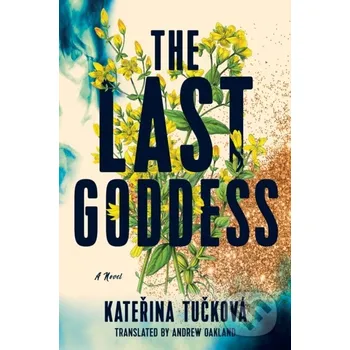 The Last Goddess - Katerina Tuckova