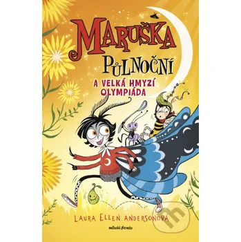 Kniha Maruška Půlnoční a Velká hmyzí olympiáda - Laura Ellen Andersonová