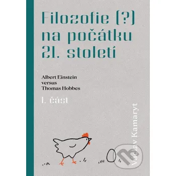 Kniha Filozofie (?) na počátku 21. století: Albert Einstein versus Thomas Hobbes - Václav Kamaryt TZ-one