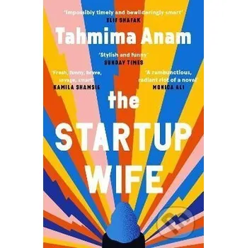 Beletrie pro dospělé The Startup Wife - Tahmima Anam Canongate Books