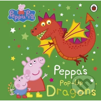 Pohádka Peppa Pig: Peppa's Pop-Up Dragons - Peppa Pig Ladybird Books