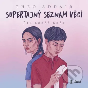 Supertajný seznam věcí - Theo Addair Témbr