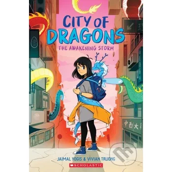 Kniha The Awakening Storm: A Graphic Novel (City of Dragons #1) - Jaimal Yogis Scholastic
