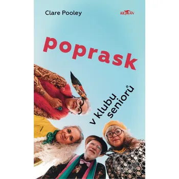 Kniha Poprask v klubu seniorů - Clare Pooley Alpress
