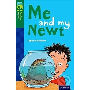 Cizojazyčná kniha Oxford Reading Tree TreeTops Fiction 12 More Pack B Me and my Newt - Pippa Goodhart Oxford University Press
