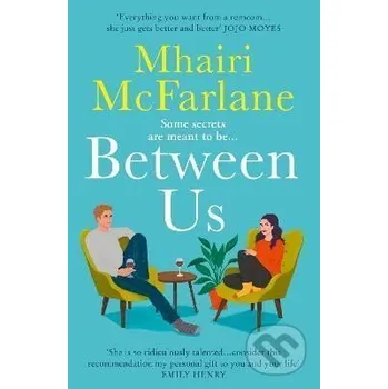 Between Us - Mhairi McFarlane HarperCollins Publishers