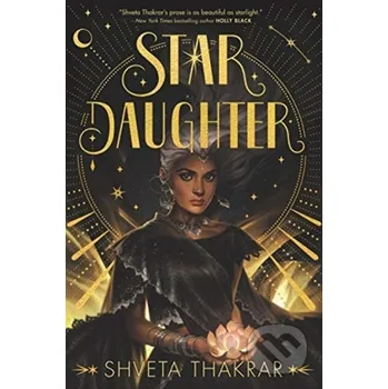 Star Daughter - Shveta Thakrar HarperCollins