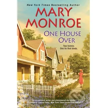 One House Over - Mary Monroe Kensington Publishing Corporation