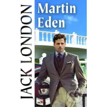Kniha Martin Eden - Jack London Alpress