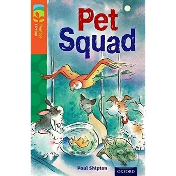 Cizojazyčná kniha Oxford Reading Tree TreeTops Fiction 13 More Pack B Pet Squad - Paul Shipton Oxford University Press