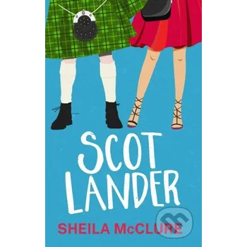 Scotlander - Sheila Mcclure Lake Union Publishing