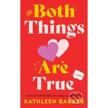 Both Things Are True - Kathleen Barber Lake Union Publishing