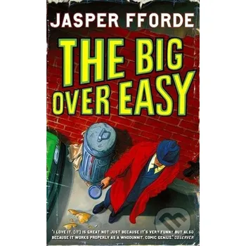 Beletrie pro dospělé Fforde, J: Big Over Easy - Jasper Fforde Hodder and Stoughton
