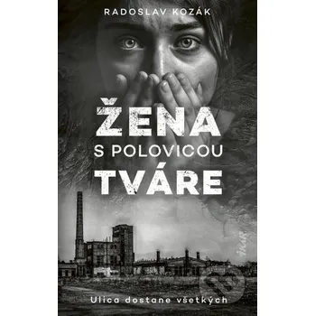 Kniha Žena s polovicou tváre - Radoslav Kozák Ikar