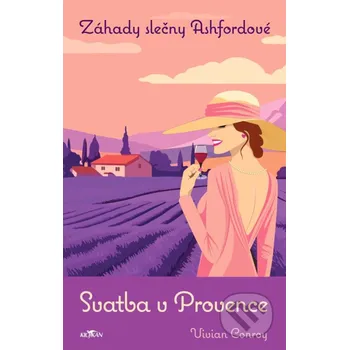 Kniha Záhady slečny Ashfordové Svatba v Provence - Vivian Conroy Alpress