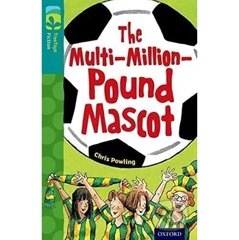 Cizojazyčná kniha Oxford Reading Tree TreeTops Fiction 16 More Pack A The Multi-Million-Pound Mascot - Chris Powling Oxford University Press