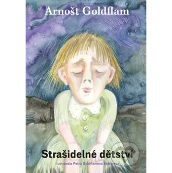 Kniha Strašidelné dětství - Petra Goldflamová Štetinová nastole