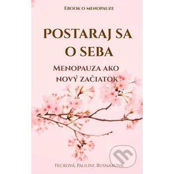 Kniha Postaraj sa o seba - Fecková, Paulini, Rusnáková Ivana Paulini