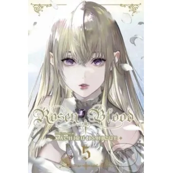Rosen Blood, Vol. 5 - Kachiru Ishizue Viz Media