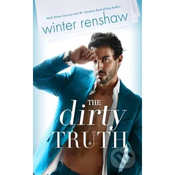 The Dirty Truth - Winter Renshaw