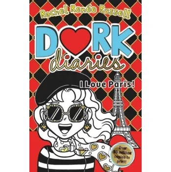 Dork Diaries: I Love Paris! - Rachel Renee Russell Simon & Schuster