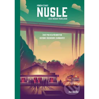 Kniha Příběhy čtvrtí: Nusle - Lucie Hášová Truhelková nastole