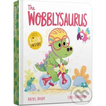 Pohádka The Wobblysaurus Board Book - Rachel Bright, Chris Chatterton (ilustrátor) Hachette Childrens Group