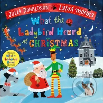 What the Ladybird Heard at Christmas - Julia Donaldson Pan Macmillan