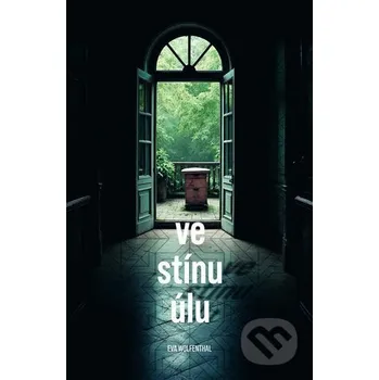 Kniha Ve stínu úlu - Eva Wolfenthal Argo