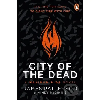 City of the Dead: A Maximum Ride Novel - James Patterson Arrow Books